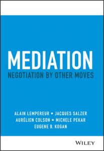 book cover mediation negotiation by other moves kogan lempereur salzer colson pekar